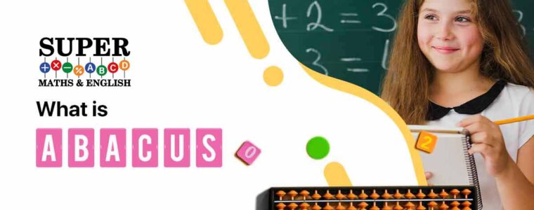 What is Abacus Maths? Why is It Important For Children?