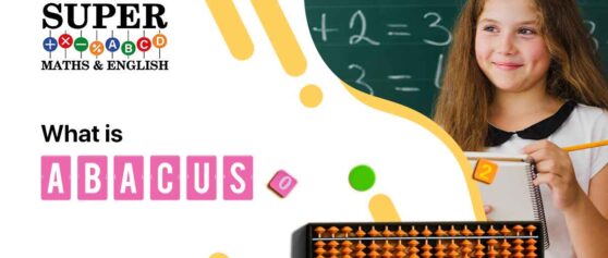 What is Abacus Maths? Why is It Important For Children?