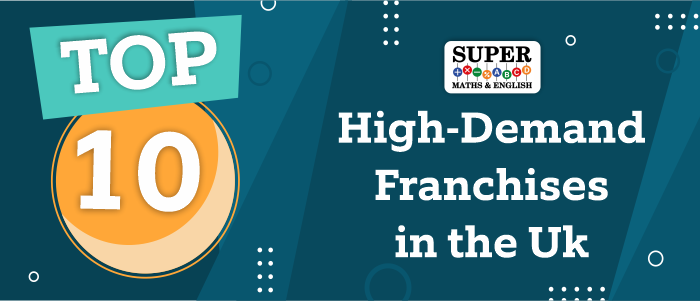 Top 5 High-Demand Franchise in the UK