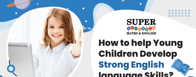 How to Help Young Children Develop Strong English Language Skills?