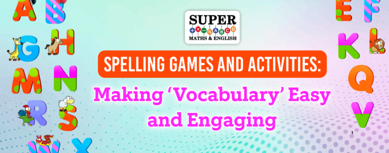 Spelling Games and Activities: Making ‘Vocabulary’ Easy and Engaging