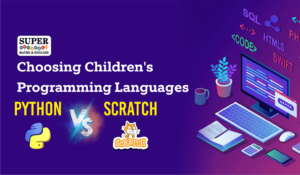 Choosing Children’s Programming Languages: Python vs Scratch | Supermaths