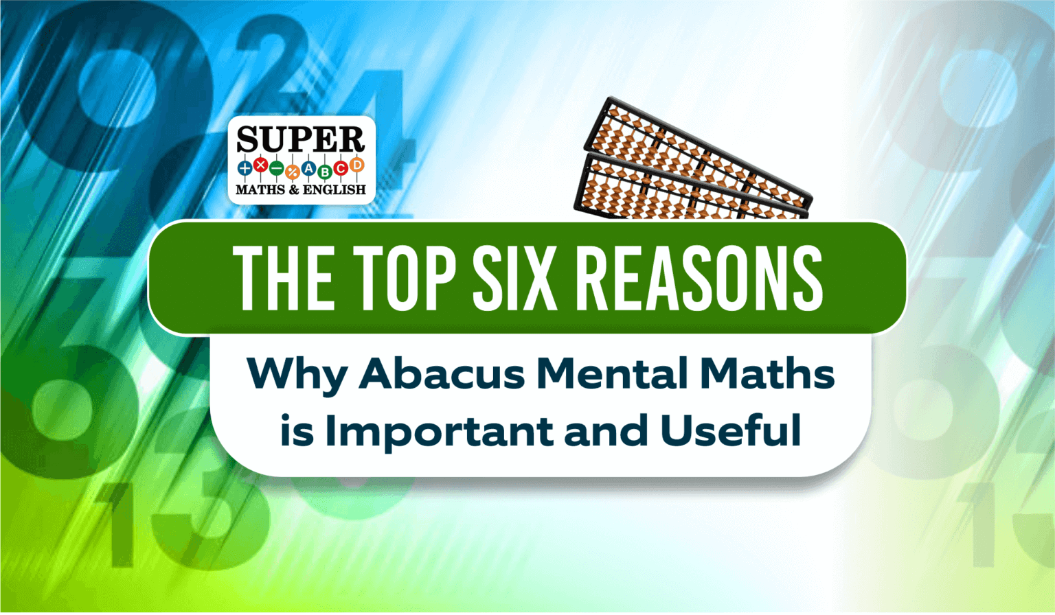 Abacus Mental Maths is Important | Supermaths