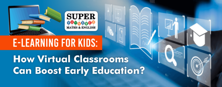 E-Learning for Kids: How Virtual Classrooms Can Boost Early Education?