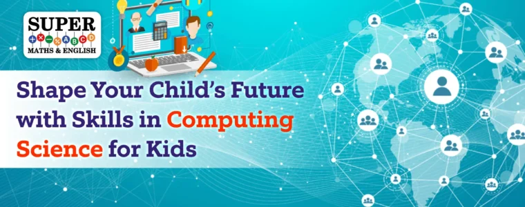 Shape Your Child’s Future with Skills in Computing Science for Kids