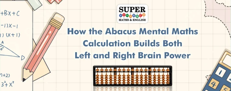 How the Abacus Mental Maths Calculation Builds Both Left and Right Brain Power