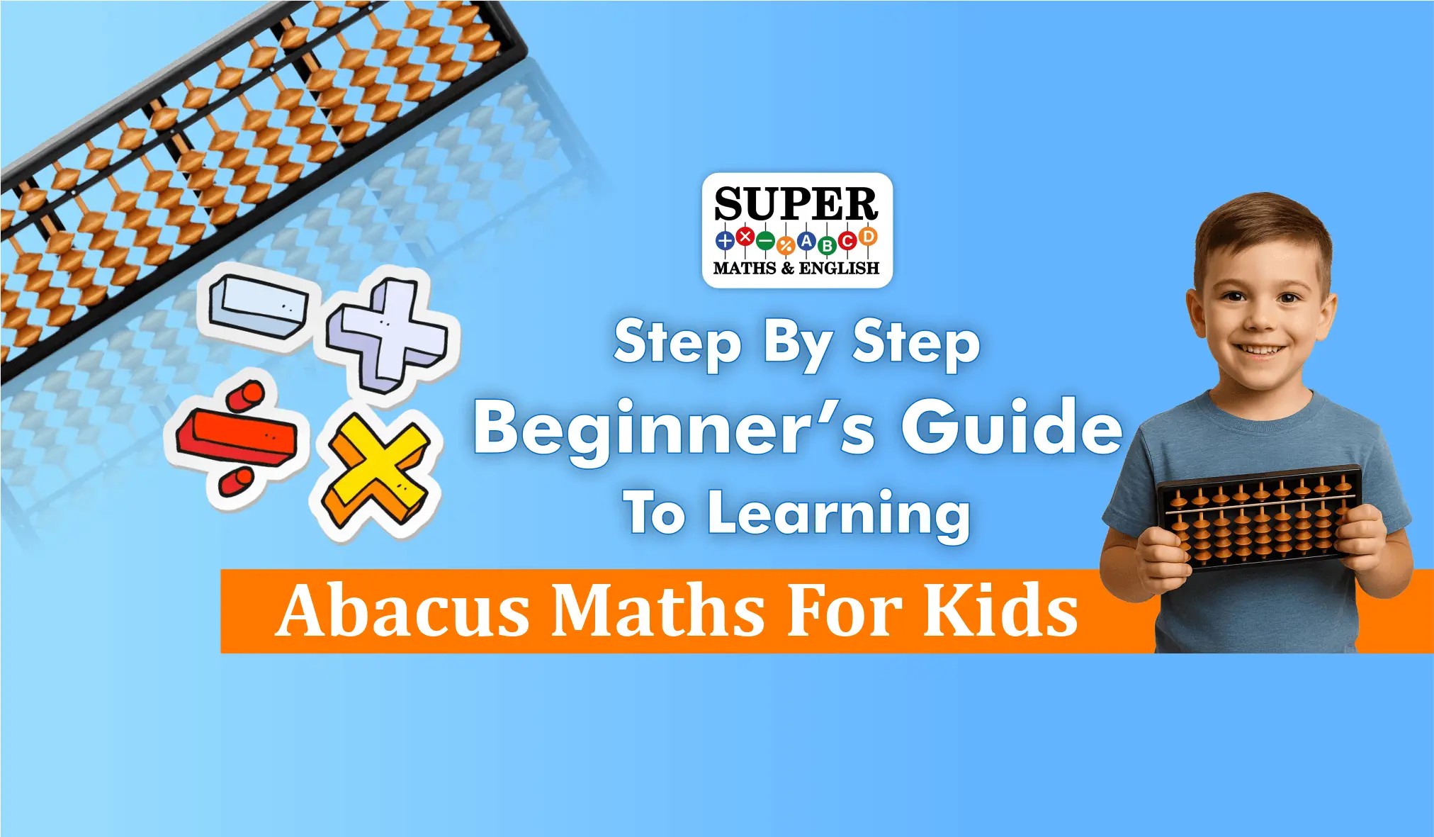 Step-by-Step Beginner’s Guide to Learning Abacus Maths for Kids