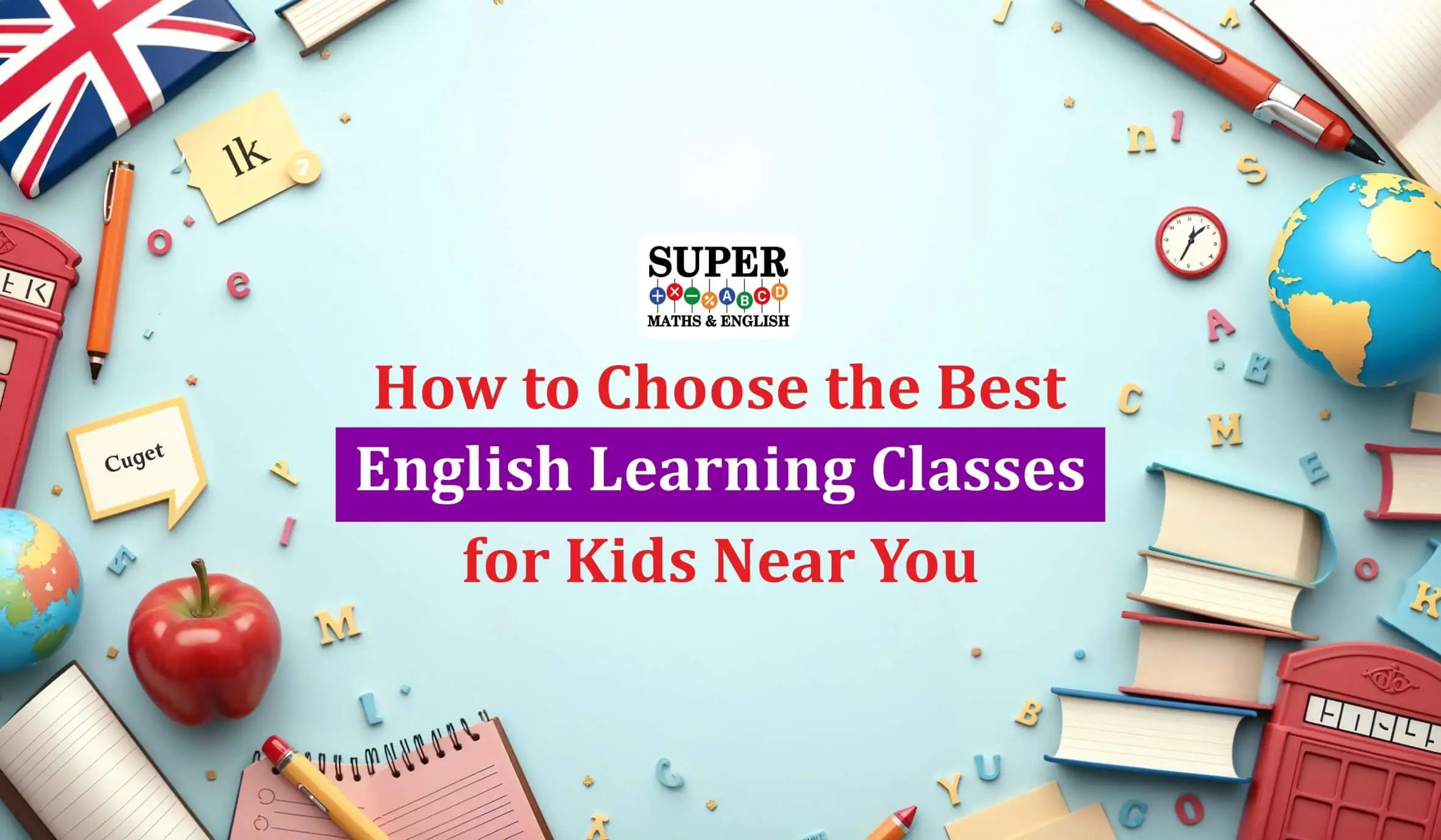 How to Choose the Best English Learning Classes for Kids Near You