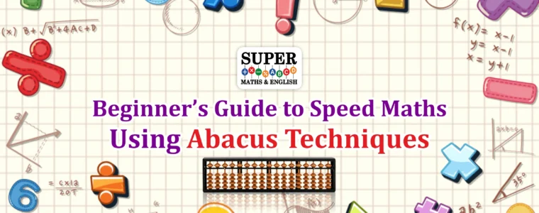 Beginner’s Guide to Speed Maths Using Abacus Techniques