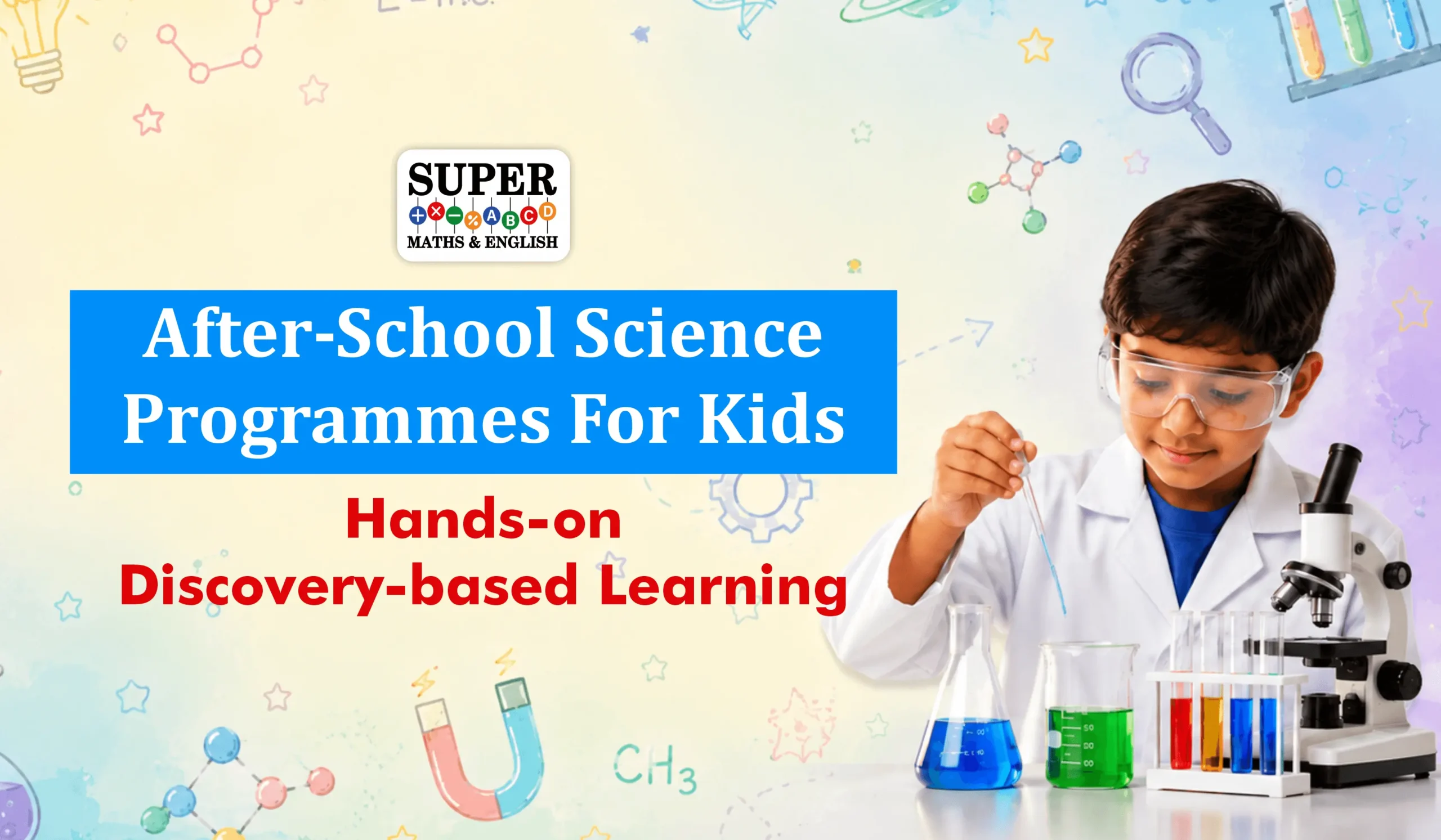 After-school science programmes for kids hands-on discovery-based learning