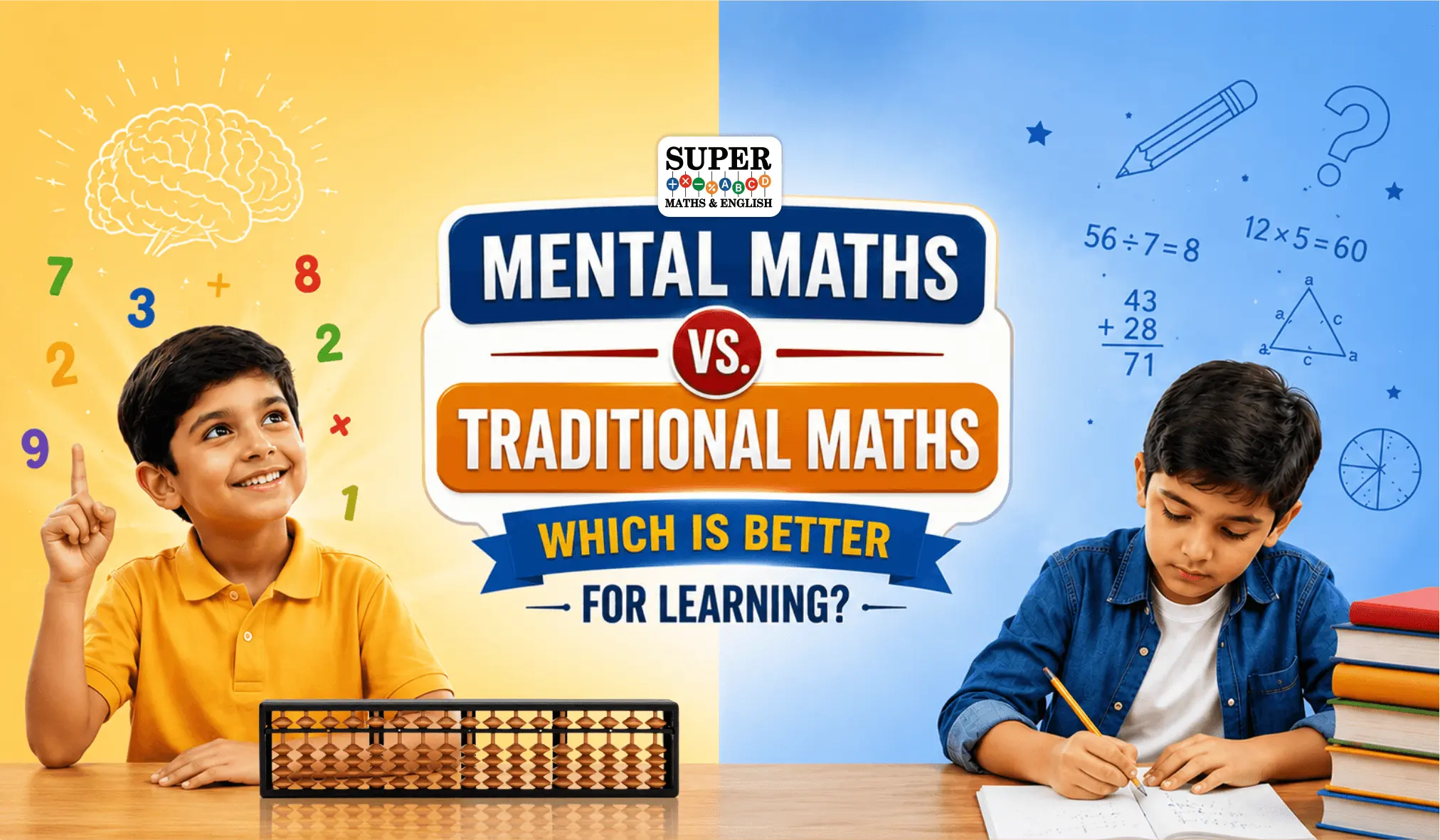 Mental Maths vs. Traditional Maths: Which Is Better for Learning