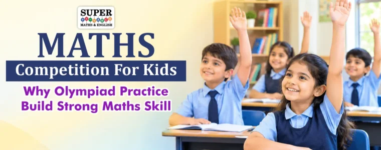 Maths Competition for Kids: Why Olympiad Practice Builds Strong Maths Skills